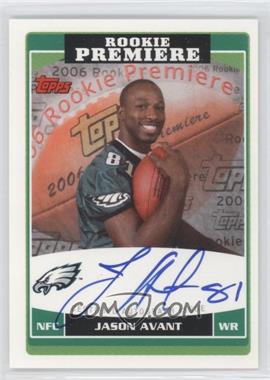 2006 Topps Rookie Premiere Autographs #RPJAV - Jason Avant - Courtesy of CheckOutMyCards.com