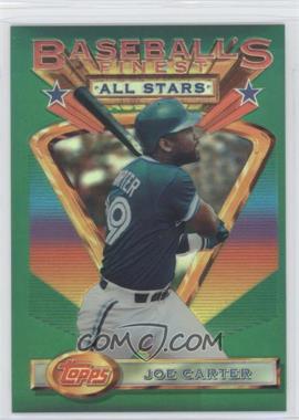 1993 Finest Refractors #94 - Joe Carter AS/241 - Courtesy of CheckOutMyCards.com