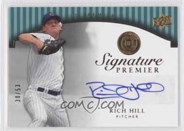 2008 Upper Deck Premier Signature Premier Gold Jersey Number #RH - Rich Hill/53 - Courtesy of CheckOutMyCards.com