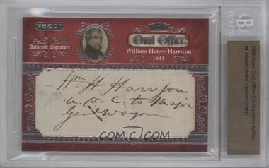 2008 Razor Oval Office Cut Signatures #9 - William Henry Harrison/1 BGS AUTHENTICATED AUTHENTIC - Courtesy of CheckOutMyCards.com