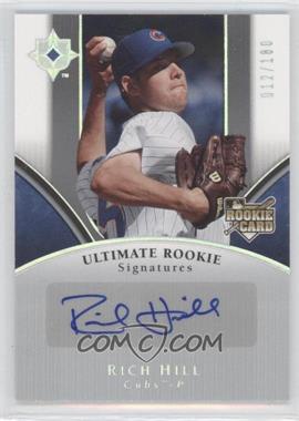 2006 Ultimate Collection #152 - Rich Hill AU/180  RC (Rookie Card) - Courtesy of CheckOutMyCards.com