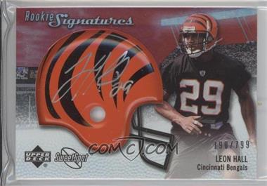 2007 Sweet Spot #107 - Leon Hall AU RC (Rookie Card)/799 - Courtesy of CheckOutMyCards.com