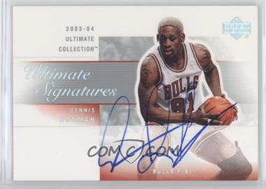 2003-04 Ultimate Collection Signatures #RO - Dennis Rodman - Courtesy of CheckOutMyCards.com
